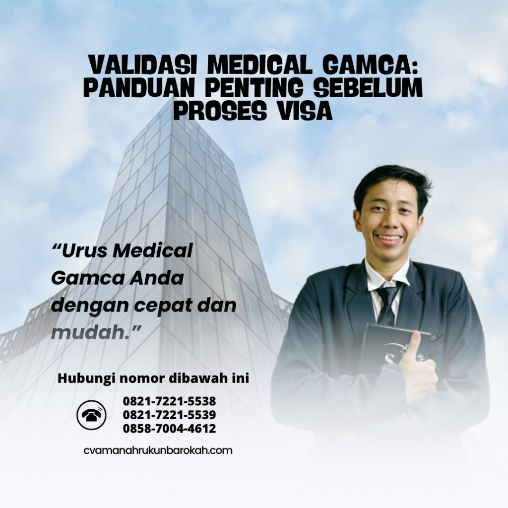 Validasi Medical GAMCA Panduan Penting Sebelum Proses Visa