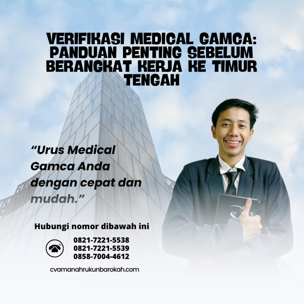 Verifikasi Medical GAMCA Panduan Penting Sebelum Berangkat Kerja ke Timur Tengah
