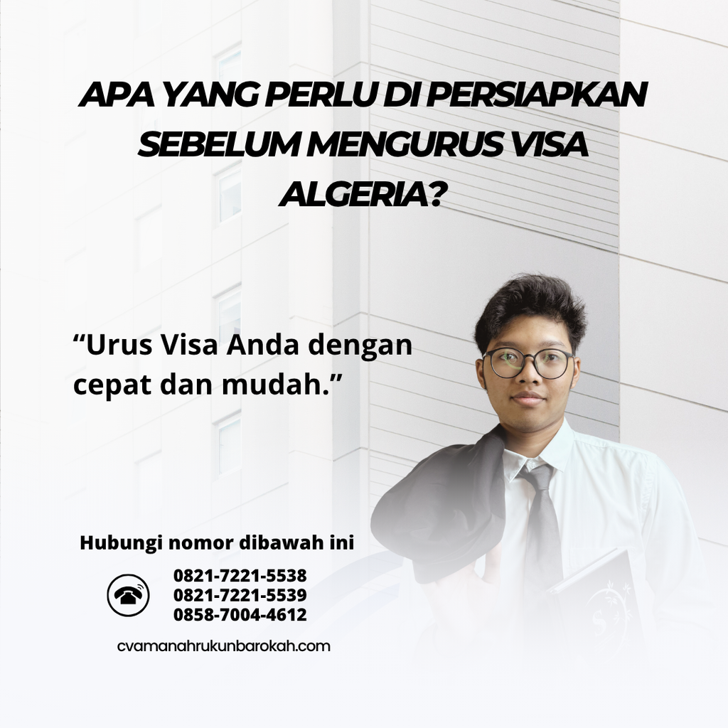Apa yang Perlu Di persiapkan Sebelum Mengurus Visa Algeria Apa yang Perlu Di persiapkan Sebelum Mengurus Visa Algeria