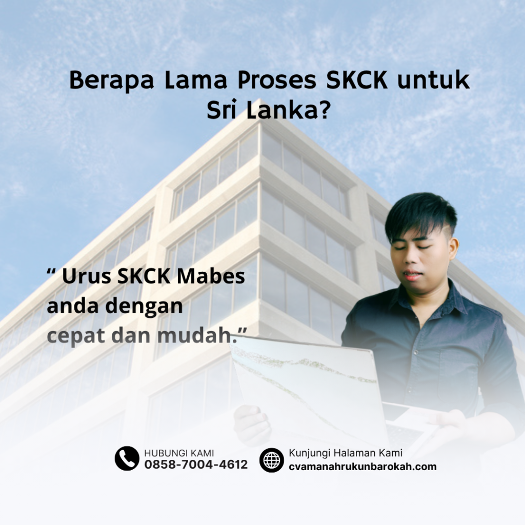 Berapa Lama Proses SKCK untuk Sri Lanka