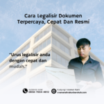 Cara Legalisir Dokumen Terpercaya, Cepat Dan Resmi