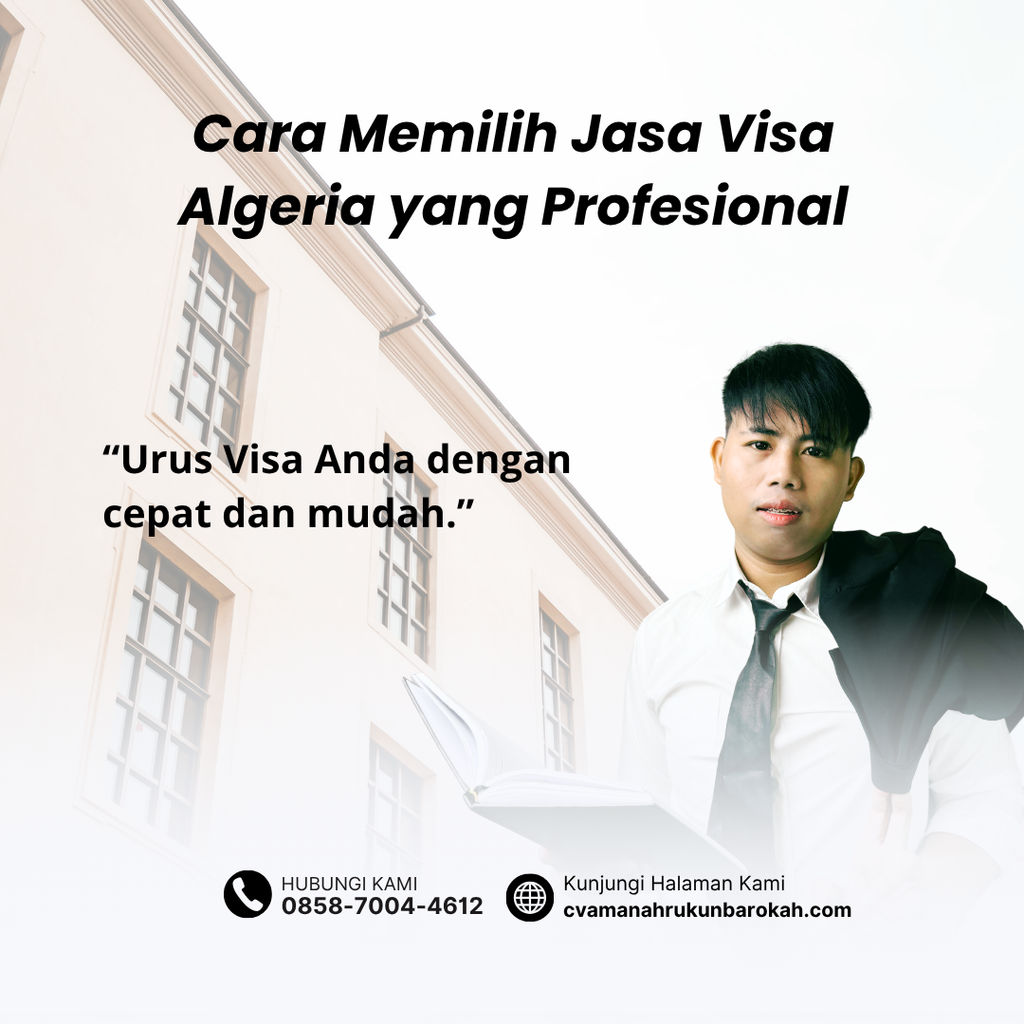Cara Memilih Jasa Visa Algeria yang Profesional Cara Memilih Jasa Visa Algeria yang Profesional