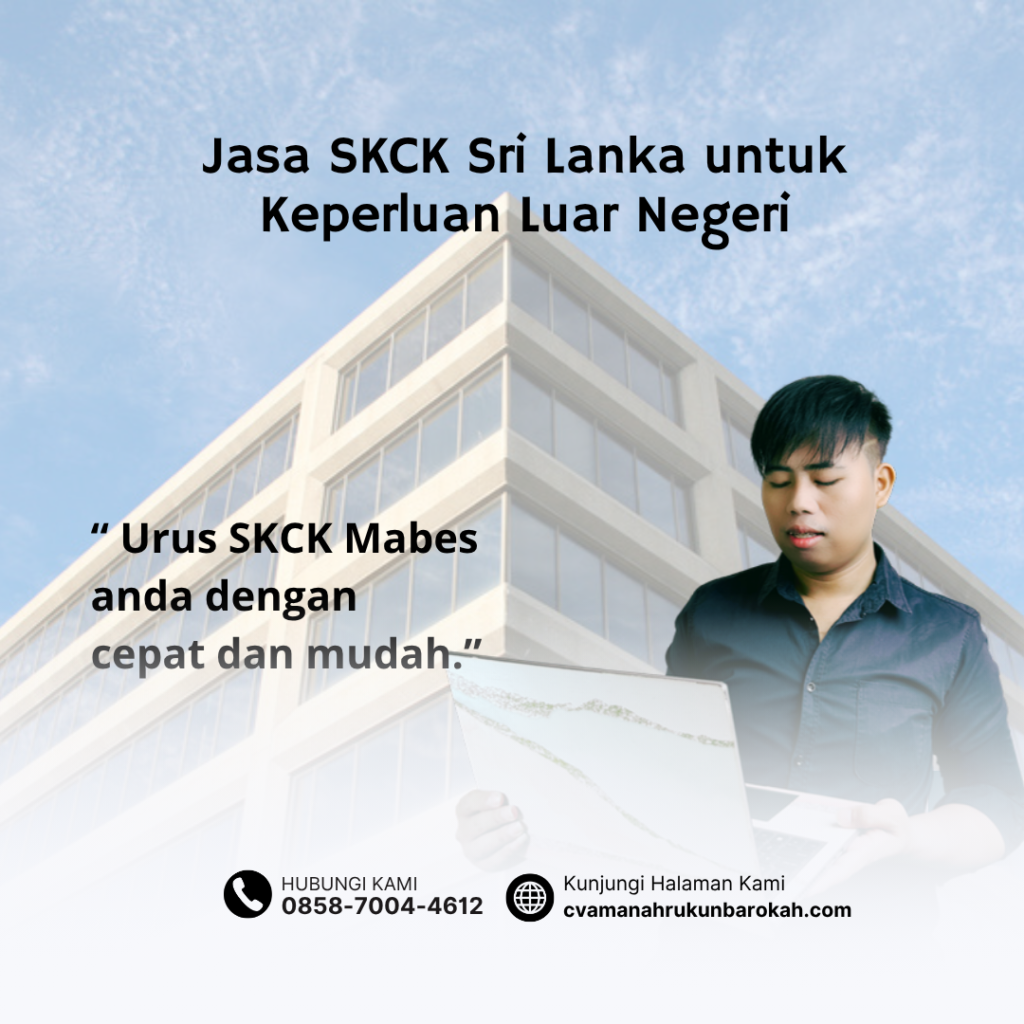 Jasa SKCK Sri Lanka untuk Keperluan Luar Negeri