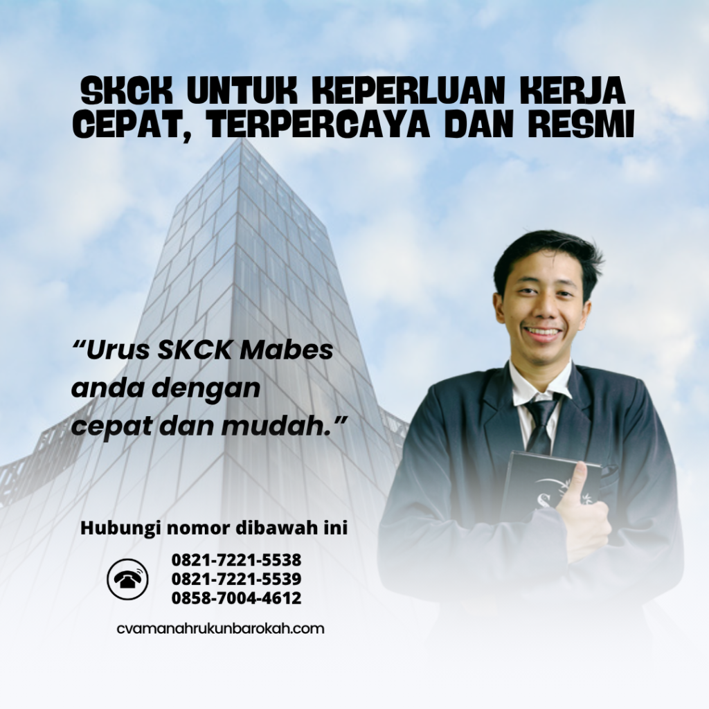 SKCK untuk Keperluan Kerja Cepat, Terpercaya Dan Resmi