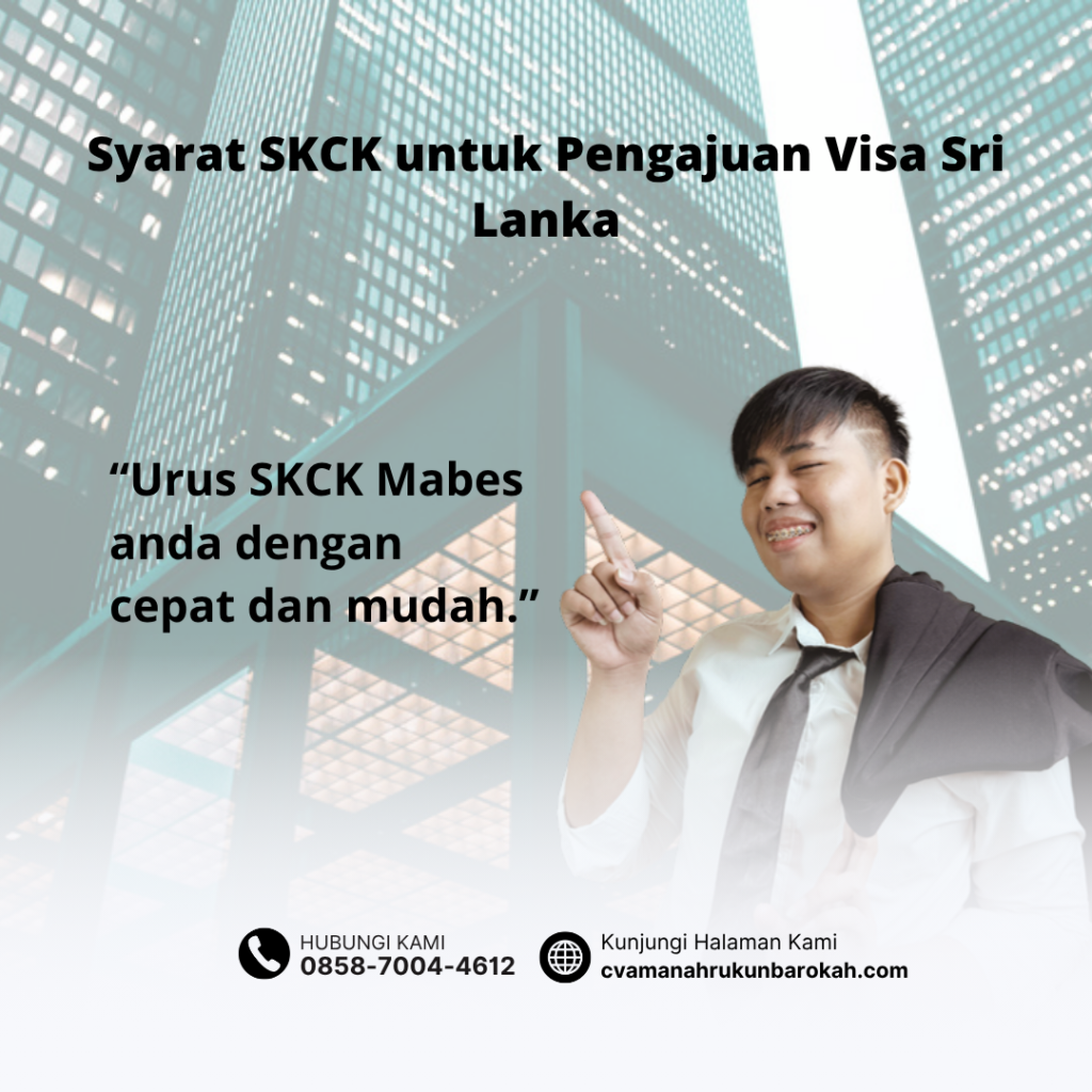 Syarat SKCK untuk Pengajuan Visa Sri Lanka