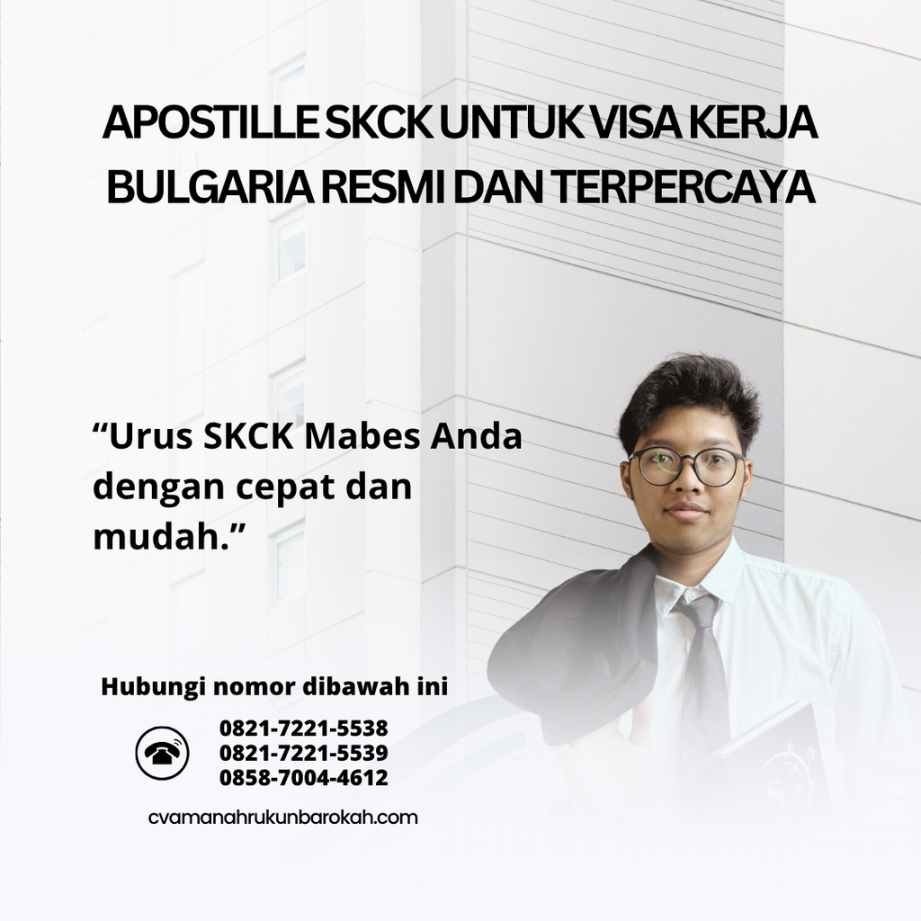Apostille SKCK untuk Visa Kerja Bulgaria Resmi dan Terpercaya