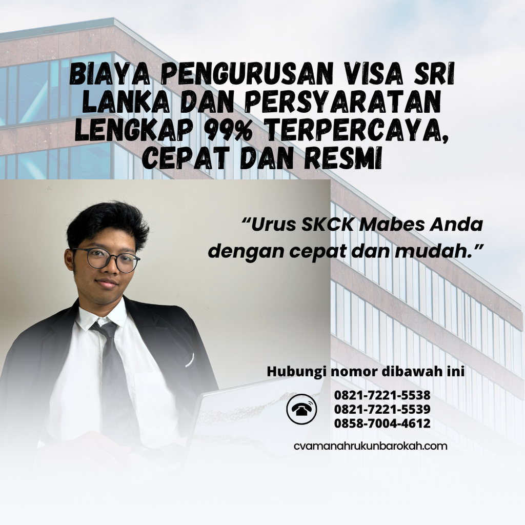 Biaya Pengurusan Visa Sri Lanka dan Persyaratan Lengkap 99% Terpercaya, Cepat dan Resmi