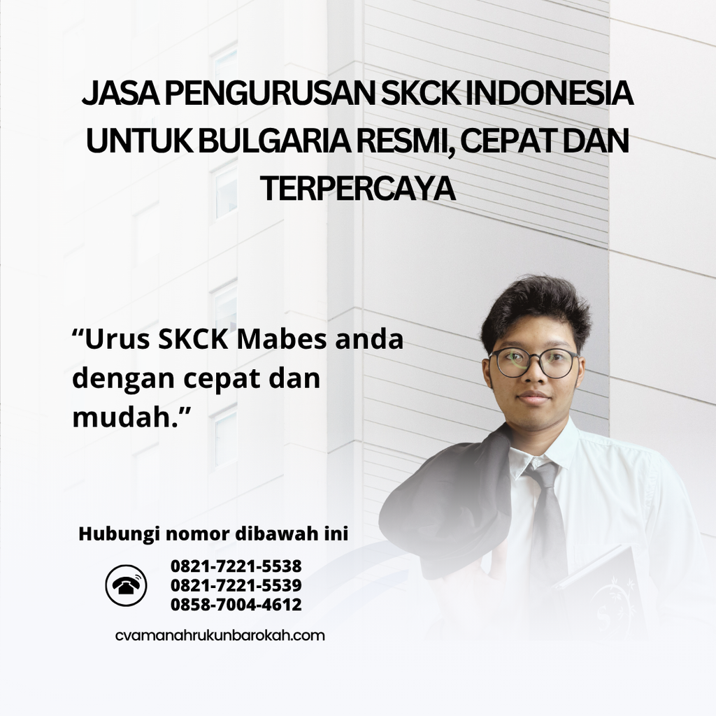 Jasa Pengurusan SKCK Indonesia untuk Bulgaria Resmi, Cepat dan Terpercaya Jasa Pengurusan SKCK Indonesia untuk Bulgaria Resmi, Cepat dan Terpercaya