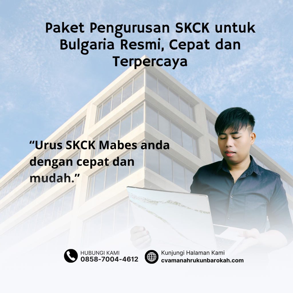 Paket Pengurusan SKCK untuk Bulgaria Resmi, Cepat dan Terpercaya