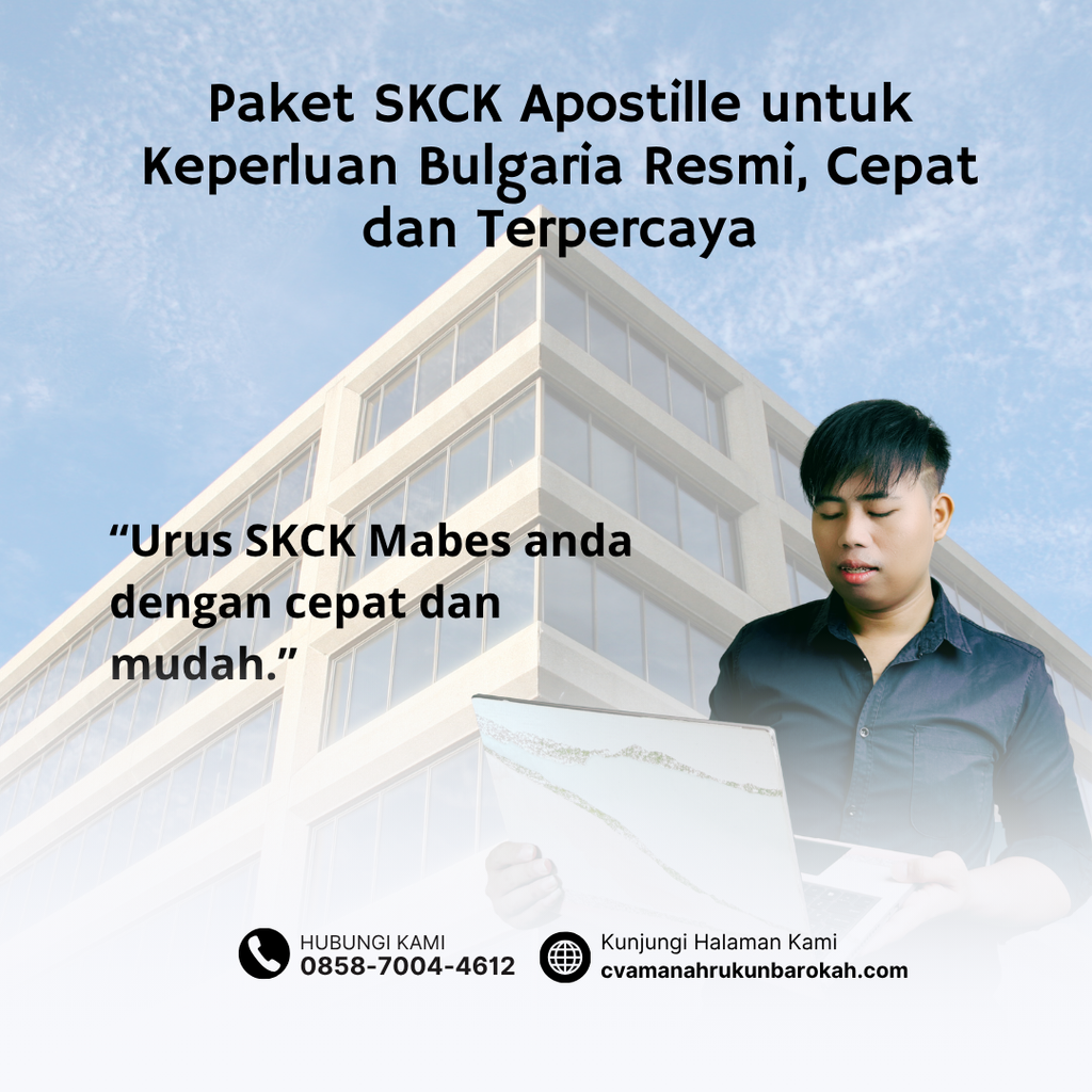 Paket SKCK Apostille untuk Keperluan Bulgaria Resmi, Cepat dan Terpercaya