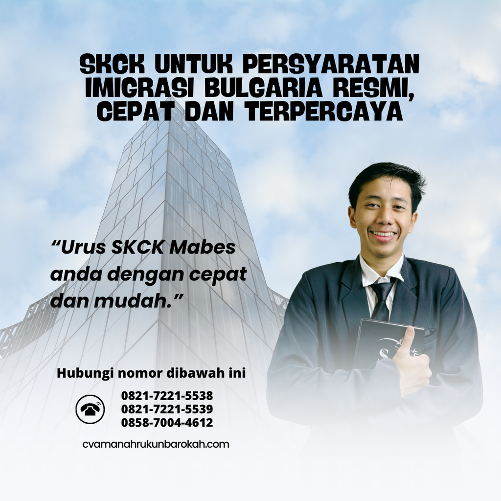SKCK untuk Persyaratan Imigrasi Bulgaria Resmi, Cepat dan Terpercaya