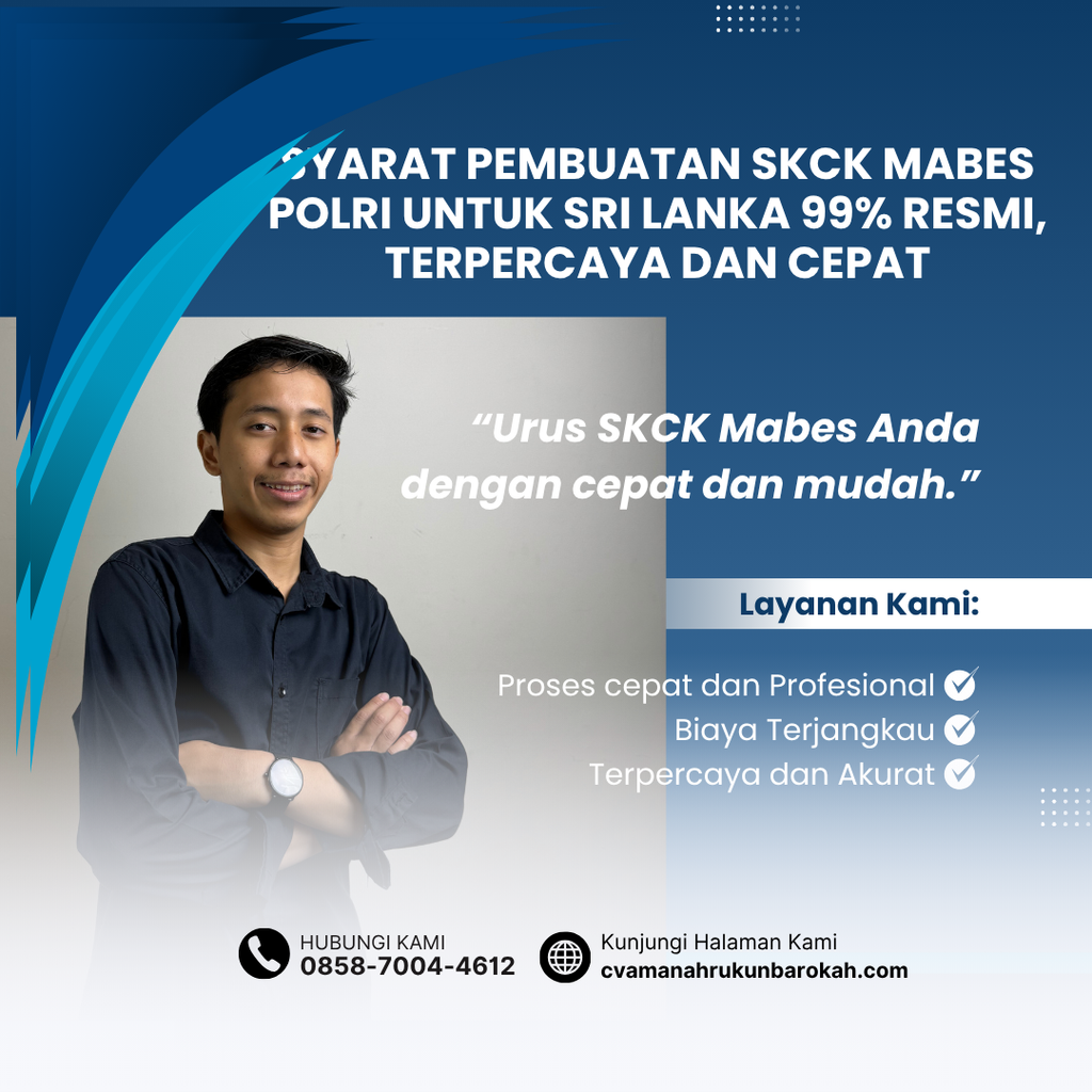 Syarat Pembuatan SKCK Mabes Polri untuk Sri Lanka 99% Resmi, Terpercaya dan Cepat Syarat Pembuatan SKCK Mabes Polri untuk Sri Lanka 99% Resmi, Terpercaya dan Cepat