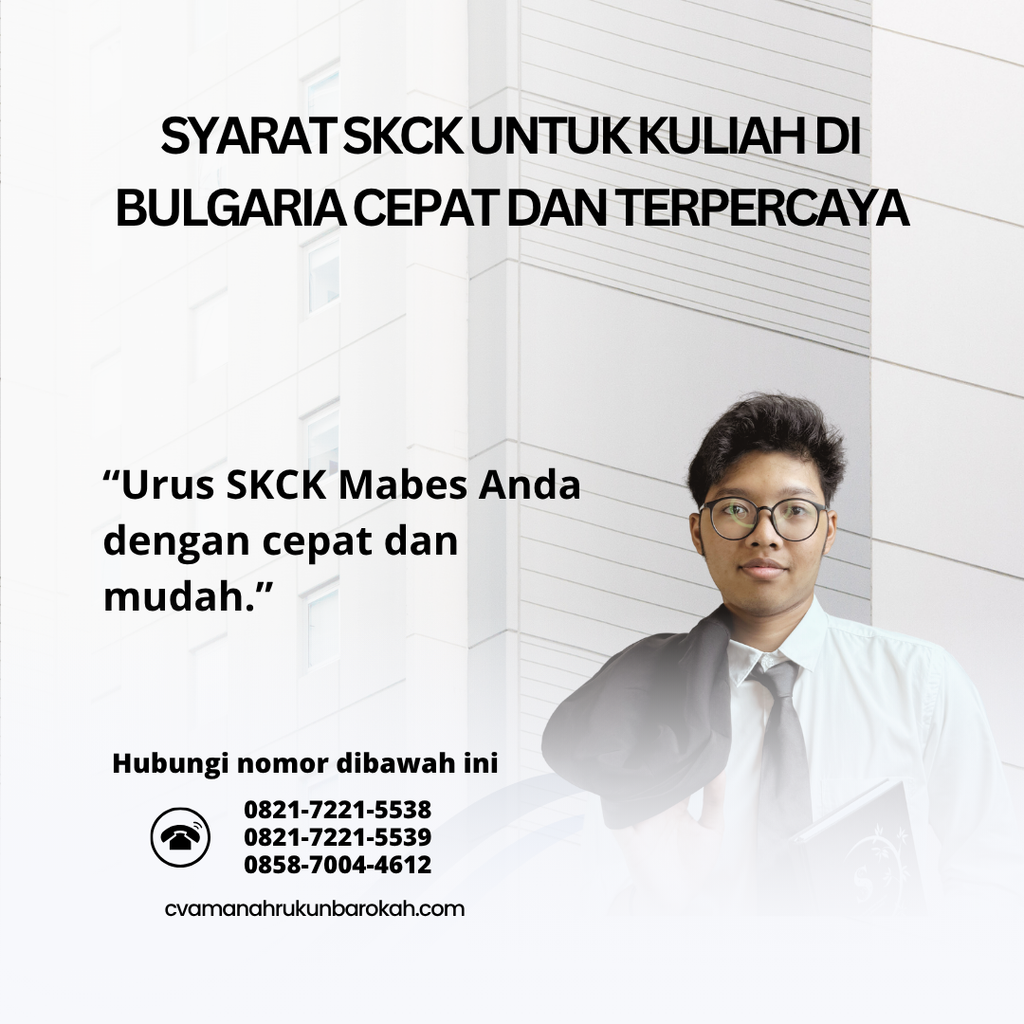 Syarat SKCK untuk Kuliah di Bulgaria Cepat dan Terpercaya (1)